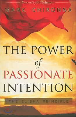 The Power of Passionate Intention