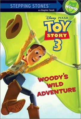 Stepping Stones (Humor) : Woody's Wild Adventure (Toy Story 3)