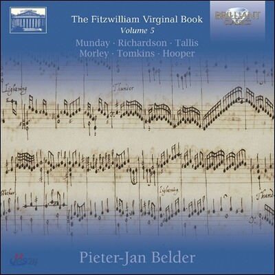 Pieter-Jan Belder 피츠윌리엄 버지널 북 5권 - 탈리스 / 토마스 톰킨스 외 (Fitzwilliam Virginal Book, Vol. 5 - Tallis / Thomas Tomkins / Munday / Morley) 피터 얀 벨더
