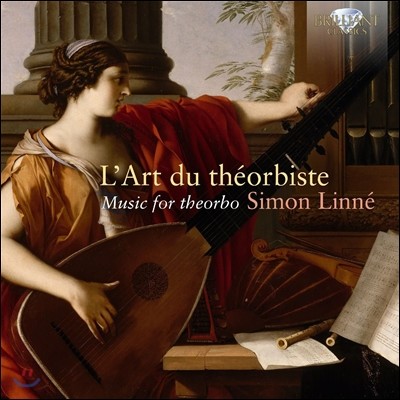 Simon Linne ̸  - ׿  : ٸƼ /   /  ȴ (L'Art du Theorbiste, Music For Theorbo - Bartolotti / Le Moyne / De Visee)