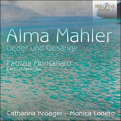 Catharina Kroeger ˸ :   ǰ / Ʈġ Ÿ: ڷ 뷡 (Alma Mahler: Lieder und Gesange / Patrizia Montanaro: Canto di Penelope) īŸ ũڰ