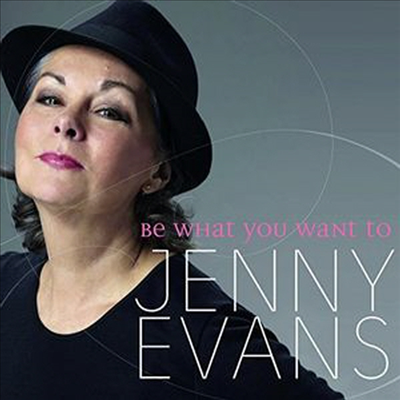 Jenny Evans - Be What You Want To (CD)