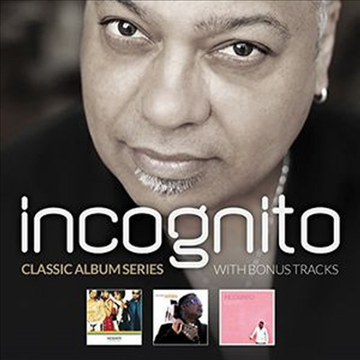 Incognito - Classic Album Series: Who Needs Love/Adventures In Black Sunshine/Eleven (Bonus Tracks)(3CD)(Digipack)