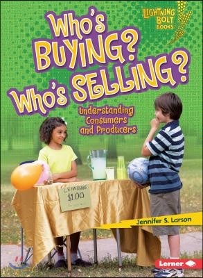 Who's Buying? Who's Selling?: Understanding Consumers and Producers