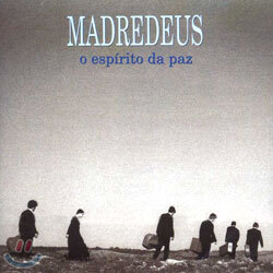 Madredeus - O Espirito Da Paz