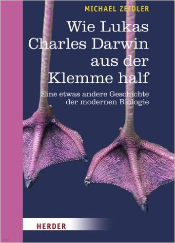 Wie Lukas Charles Darwin aus der Klemme half [hardcover]