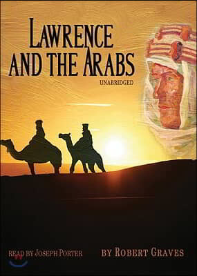 Lawrence and the Arabs