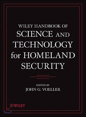 Wiley Handbook of Science and Technology for Homeland Security, 4 Volume Set