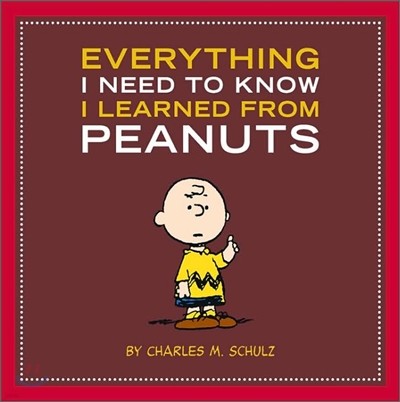 Everything I Need to Know I Learned from Peanuts