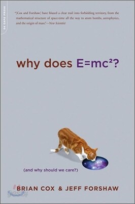 Why Does E=mc2?: (And Why Should We Care?)