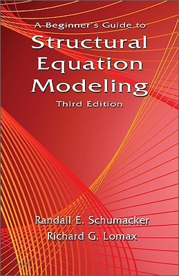 A Beginner's Guide to Structural Equation Modeling