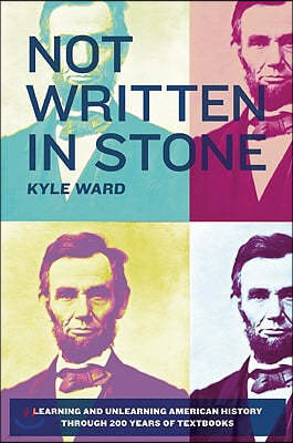 Not Written in Stone: Learning and Unlearning American History Through 200 Years of Textbooks