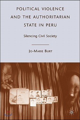 Political Violence and the Authoritarian State in Peru