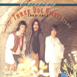 Three Dog Night - Celebrate: The Three Dog Night Story 1965-1975