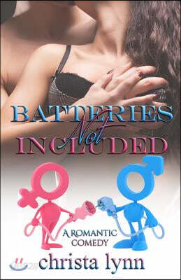 Batteries Not Included: A Romantic Comedy