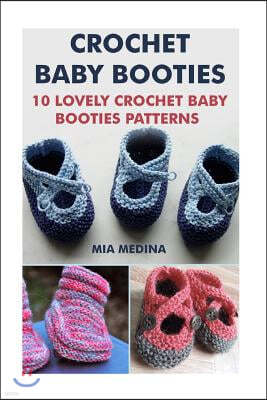 Crochet Baby Booties: 10 Lovely Crochet Baby Booties Patterns