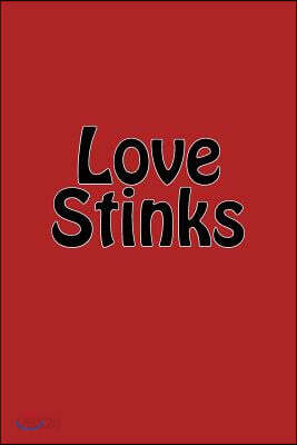 Love Stinks: Blank Lined Journal