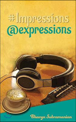 #Impressions@expressions