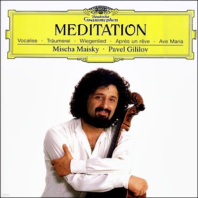 Pavel Gililov — Mischa Maisky 미샤 마이스키 첼로 소품집 - 메디테이션 (Meditation) 앨범 커버