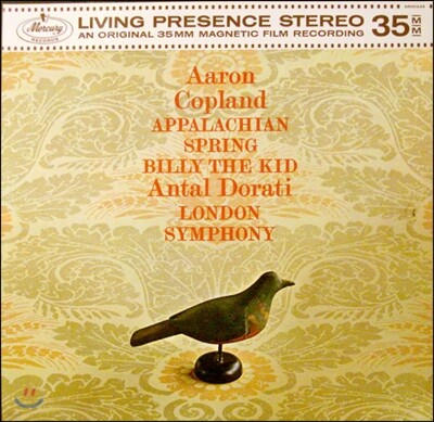 Antal Dorati, Aaron Copland, The London Symphony Orchestra — Antal Dorati 코플랜드: 아팔라치안의 봄, 빌리 더 키드 (Copland: Appalachian Spring, Billy The Kid) 앨범 커버