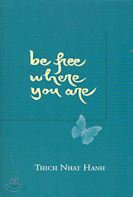 Be Free Where You Are