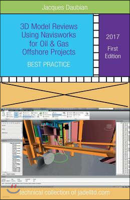 3D Model Reviews Using Navisworks for Oil & Gas Offshore Pro