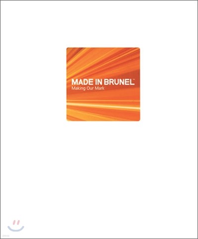 Made in Brunel : Making Our Mark