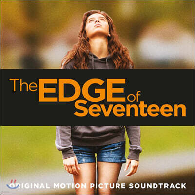 Aimee Mann, Miike Snow, Two Door Cinema Club, The Cinematic Orchestra, Birdy, ScHoolboy Q, A$AP Ferg, The Struts — 지랄발광 17세 영화음악 (The Edge Of Seventeen OST) 앨범 커버