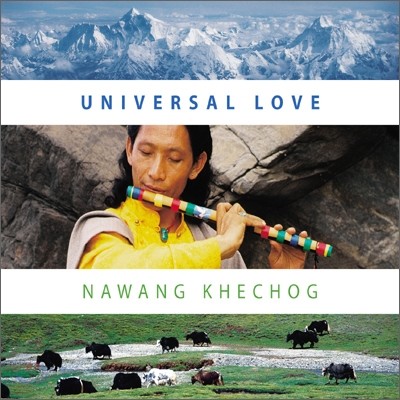 Nawang Khechog (나왕 케촉) - Universal Love