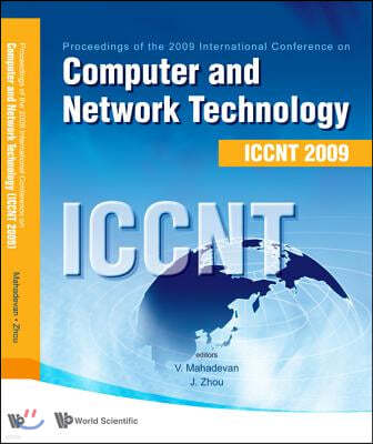 Computer and Network Technology - Proceedings of the International Conference on Iccnt 2009