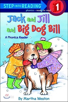 Jack and Jill and Big Dog Bill: A Phonics Reader