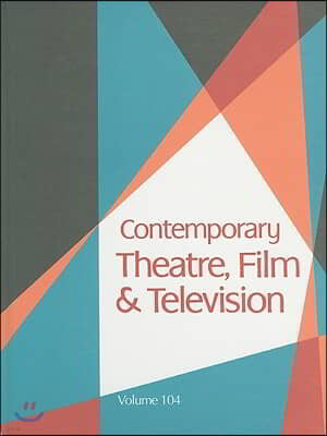 Contemporary Theatre, Film and Television: A Biographical Guide Featuring Performers, Directors, Writers, Producers, Designers, Managers, Chroreograph