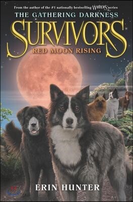 Survivors: The Gathering Darkness #4: Red Moon Rising