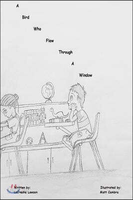 A Bird Flew through a Window: Birds, children, Windows, Classroom, Teachers