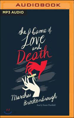 The Game of Love and Death