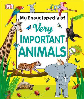 My Encyclopedia of Very Important Animals