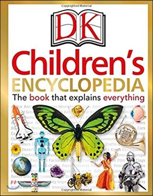 DK Children's Encyclopedia: The Book That Explains Everything