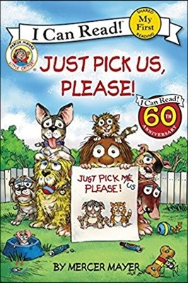 My First I Can Read : Little Critter : Just Pick Us, Please!