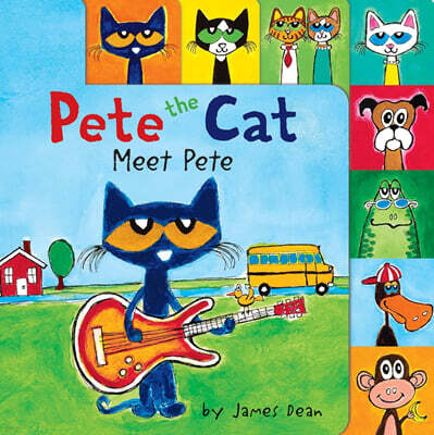 Pete the Cat: Meet Pete: A Tabbed Board Book for Kids