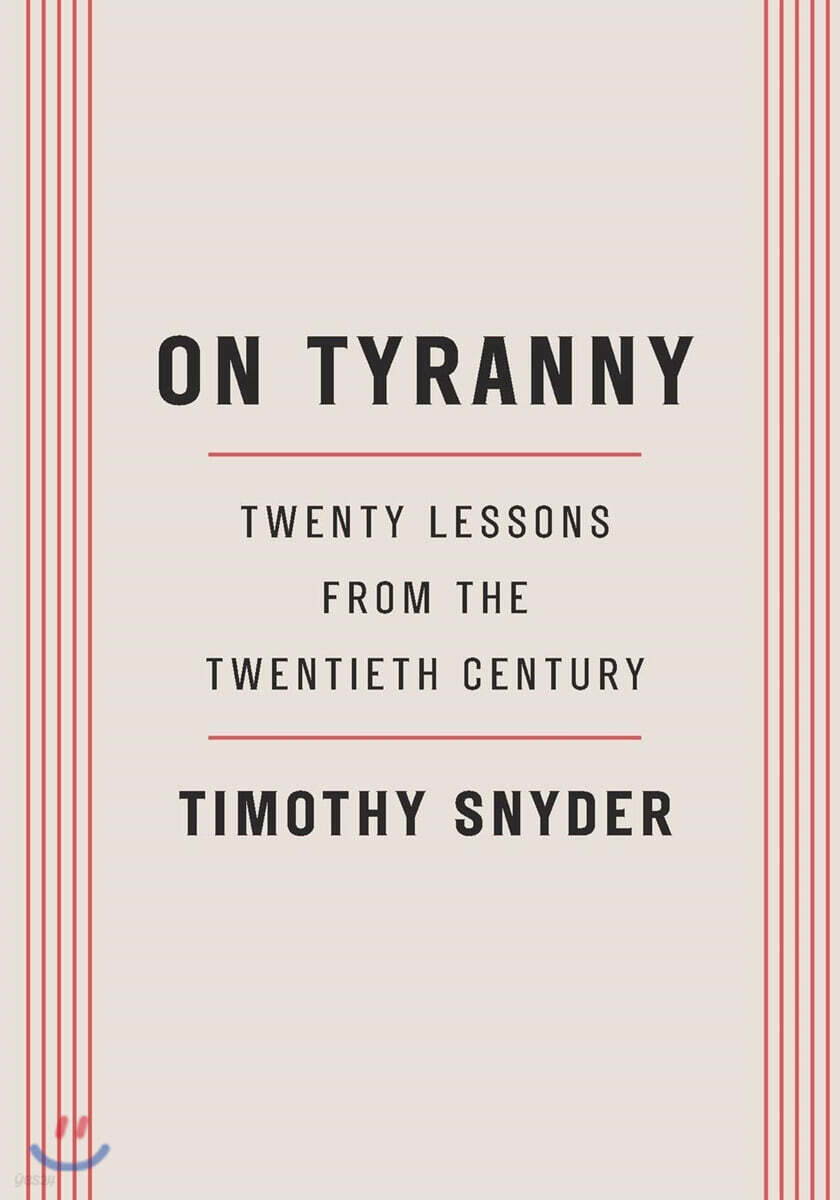 On Tyranny: Twenty Lessons from the Twentieth Century