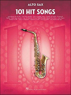 101 Hit Songs for Alto Sax Pop and Rock Saxophone Sheet Music Collection Songbook for Intermediate and Advanced Players Popular Music for Alto Sax Stu