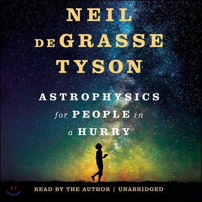 Astrophysics for People in a Hurry Lib/E