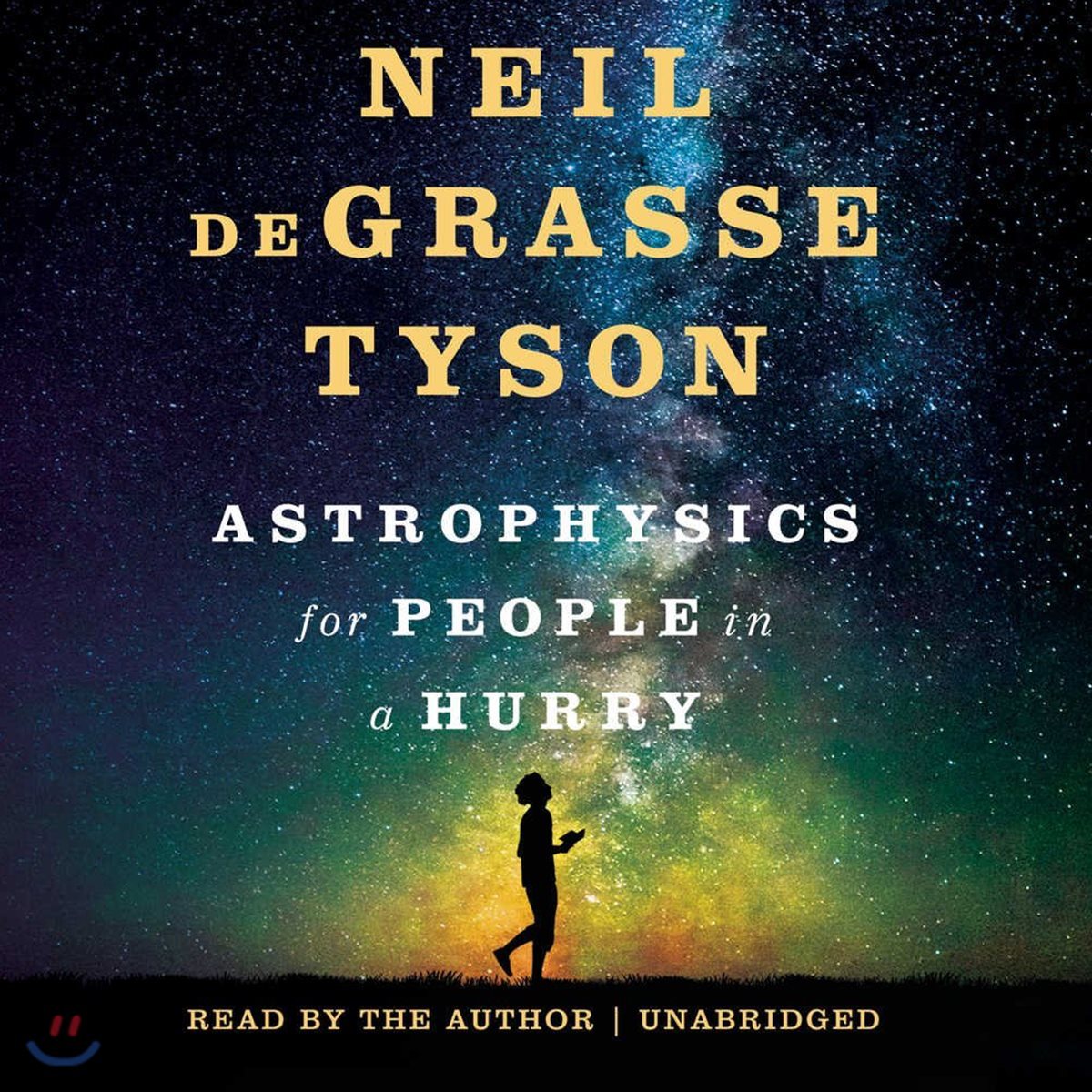 Astrophysics for People in a Hurry Lib/E