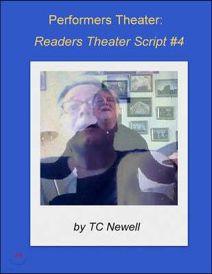 Performers Theater: Readers Theater Script #4