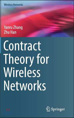 Contract Theory for Wireless Networks