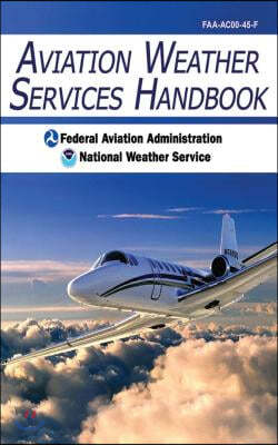 Aviation Weather Services Handbook