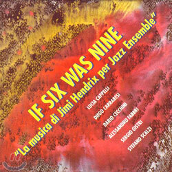 Lucia Cappelli - If Six Was Nine "La Musica Di Jimi Hendrix Per Jazz Ensemble"