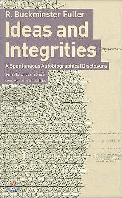 Ideas and Integrities: A Spontaneous Autobiographical Disclosure