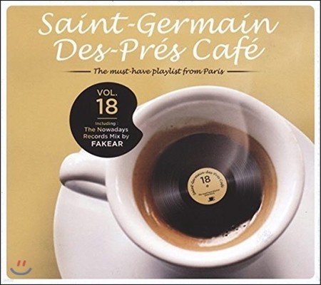 Saint-Germain Des-Pres Cafe Vol.18: The Must-Have Playlist from Paris (  ī 18)