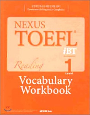 NEXUS TOEFL iBT READING VOCABULARY WORKBOOK LEVEL 1